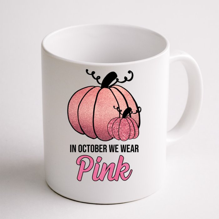 In October We Wear Pink Breast Cancer Pumpkin Front & Back Coffee Mug