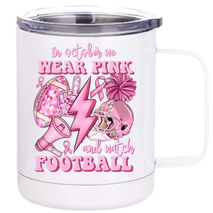 In October We Wear And Watch Football Front & Back 12oz Stainless Steel Tumbler Cup