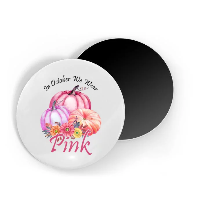 In October We Wear Pink Pumpkin Floral Breast Cancer Magnet