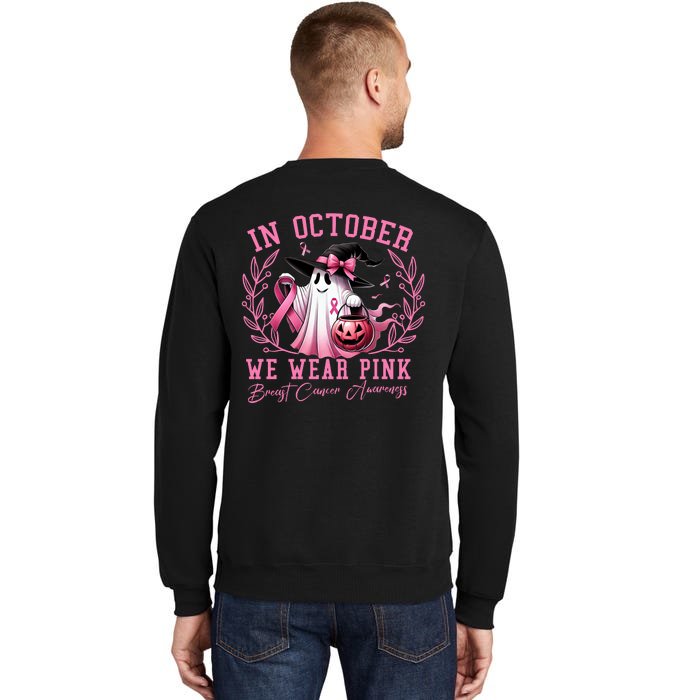 In October We Wear Pink Ghost Trick Or Treat Breast Cancer Front And Back Front & Back Tall Sweatshirt