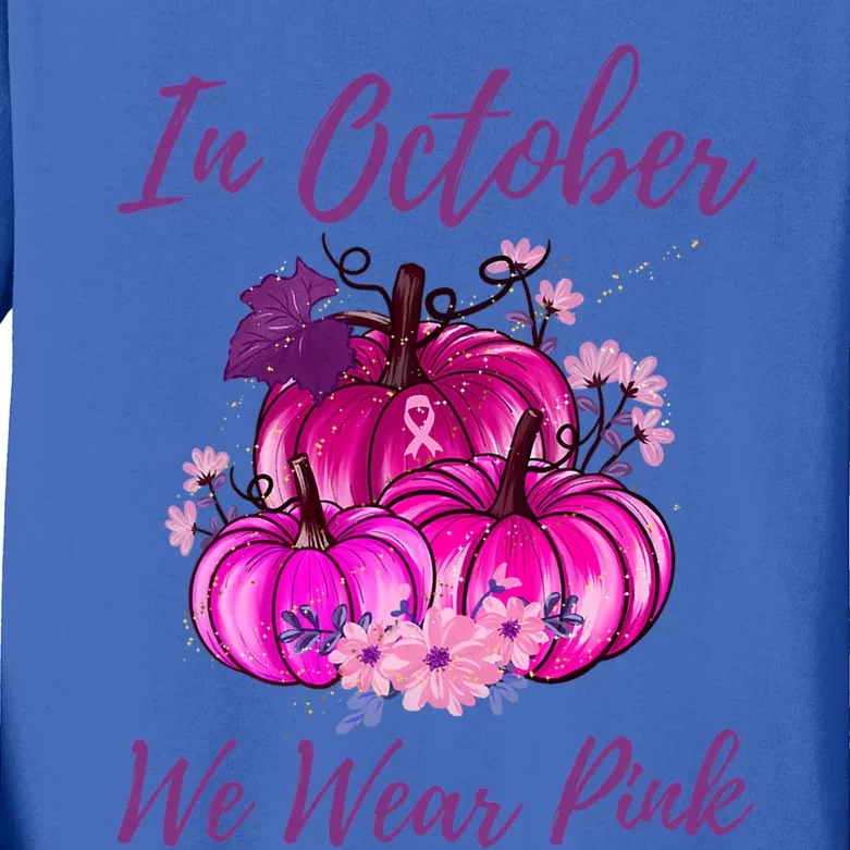 In October We Wear Pink Pumpkins Breast Cancer Awareness Gift Kids Long Sleeve Shirt