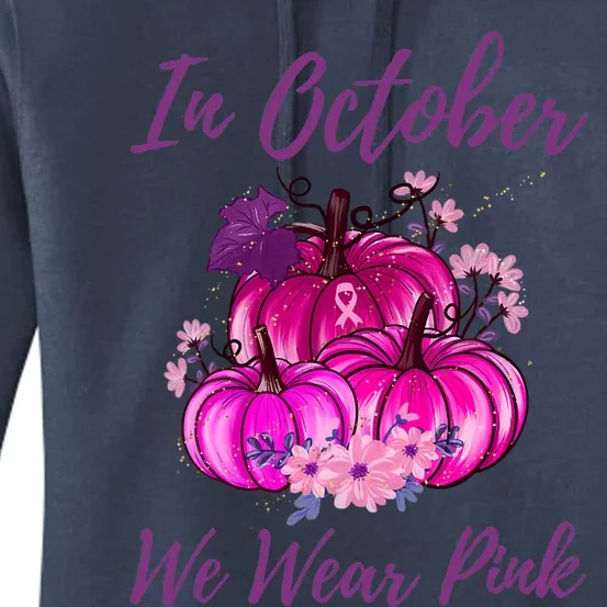 In October We Wear Pink Pumpkins Breast Cancer Awareness Gift Women's Pullover Hoodie