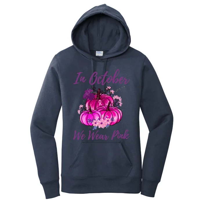 In October We Wear Pink Pumpkins Breast Cancer Awareness Gift Women's Pullover Hoodie