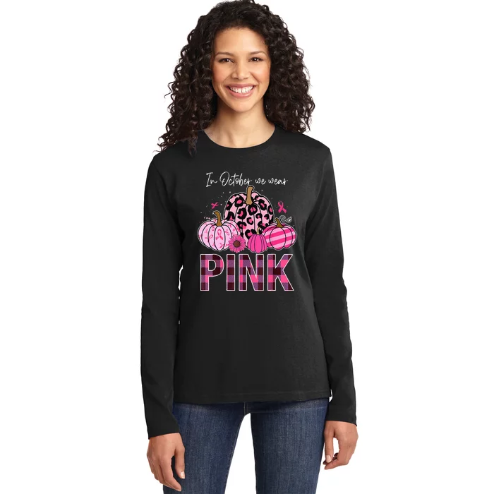 In October We Wear Pink Pumpkin Breast Cancer Awareness Ladies Long Sleeve Shirt