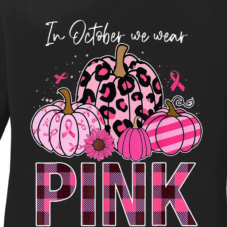 In October We Wear Pink Pumpkin Breast Cancer Awareness Ladies Long Sleeve Shirt