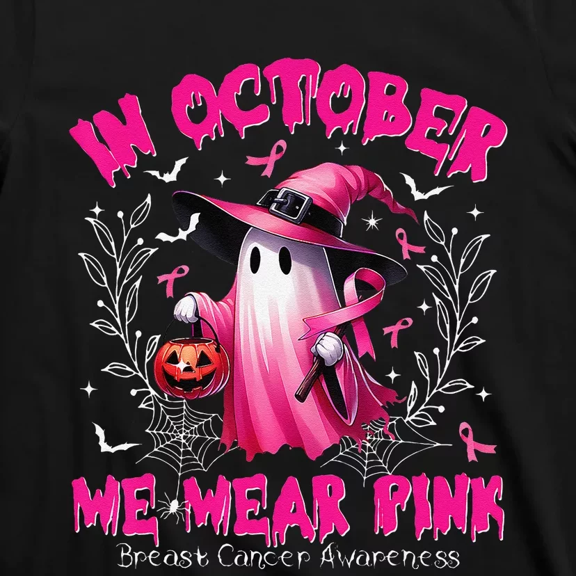 In October We Wear P.Ink Ghost Witch Breast Cancer Awareness Gift T-Shirt