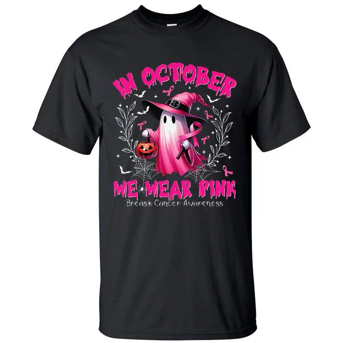 In October We Wear P.Ink Ghost Witch Breast Cancer Awareness Gift Tall T-Shirt