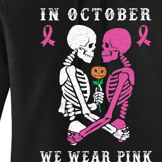 In October We Wear Pink Skeleton Halloween Breast Cancer Women's Pullover Hoodie