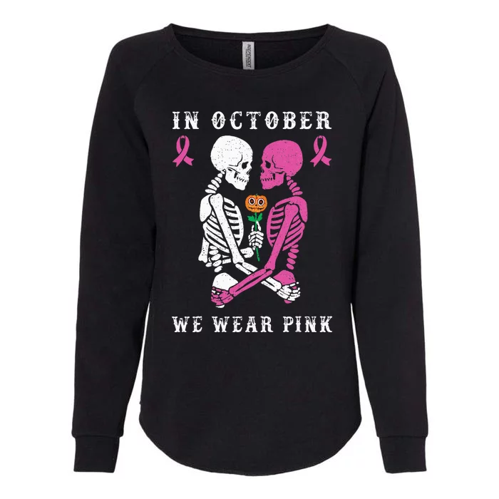 In October We Wear Pink Skeleton Halloween Breast Cancer Womens California Wash Sweatshirt