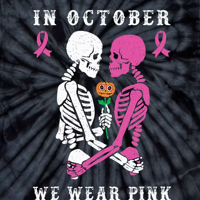 In October We Wear Pink Skeleton Halloween Breast Cancer Tie-Dye T-Shirt