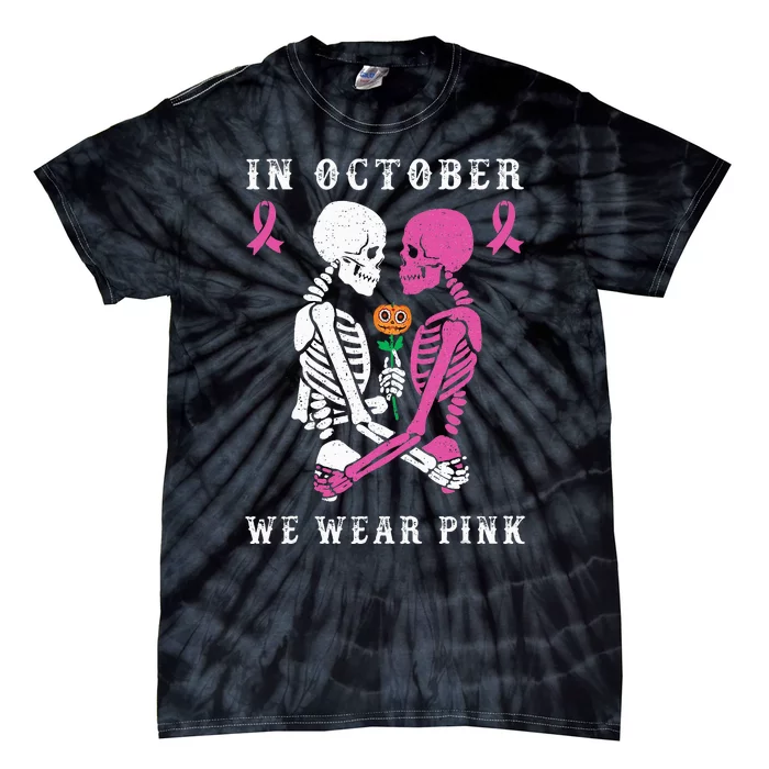 In October We Wear Pink Skeleton Halloween Breast Cancer Tie-Dye T-Shirt