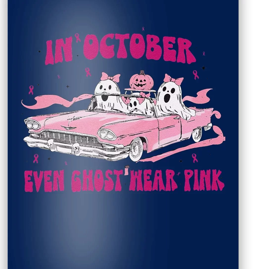 In October We Wear Pin.K Breast Cancer Women Ghost Halloween Poster