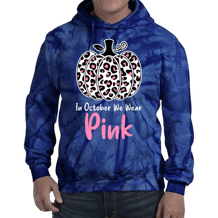 In October We Wear Pink Cheetah Pumpkin Breast Cancer Tie Dye Hoodie