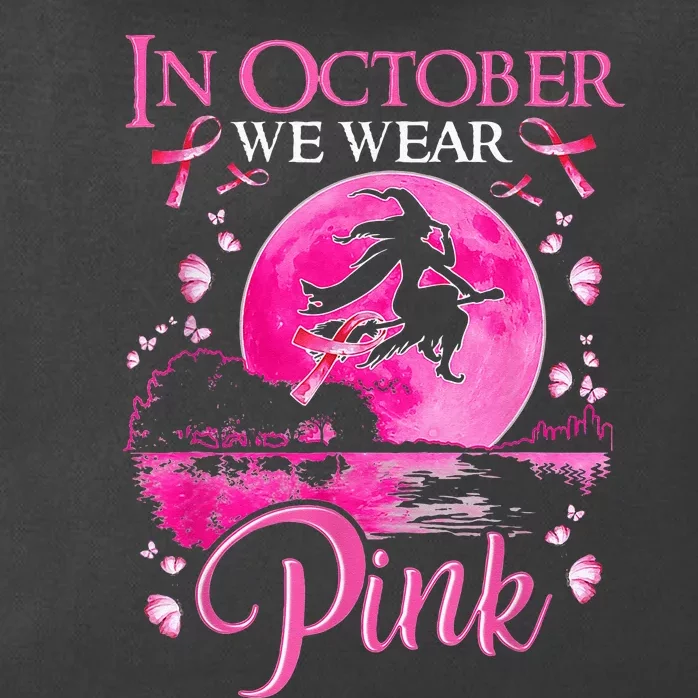 In October We Wear Pink Ribbon Witch Halloween Breast Cancer Zip Tote Bag