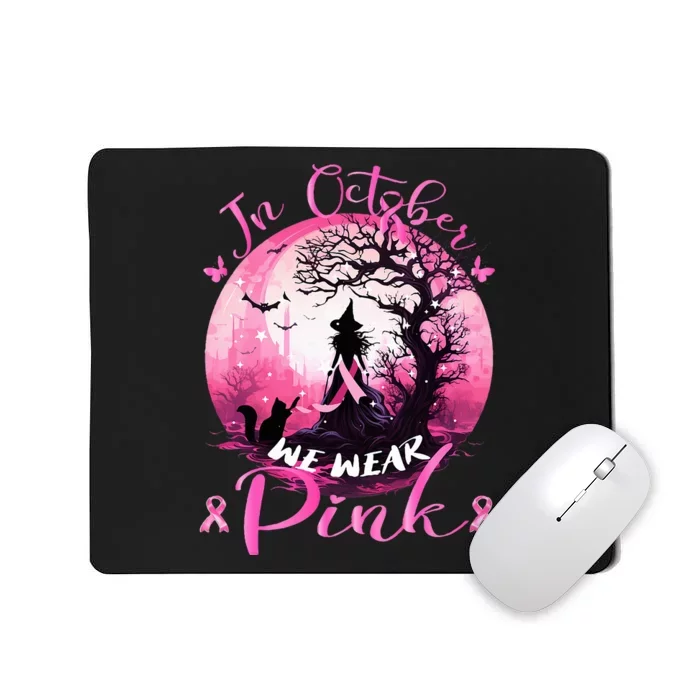 In October We Wear Pink Halloween Witch Breast Cancer Mousepad