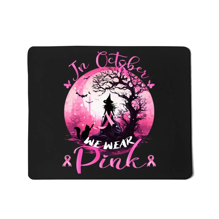 In October We Wear Pink Halloween Witch Breast Cancer Mousepad