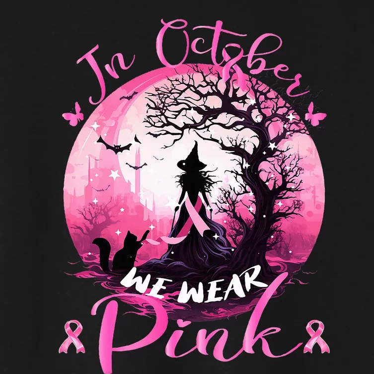 In October We Wear Pink Halloween Witch Breast Cancer Women's Crop Top Tee