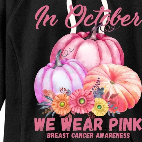 In October We Wear Pink Breast Cancer Awareness Pumpkin Patch Women's Fleece Hoodie