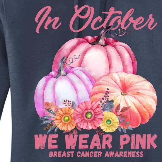 In October We Wear Pink Breast Cancer Awareness Pumpkin Patch Women's Pullover Hoodie