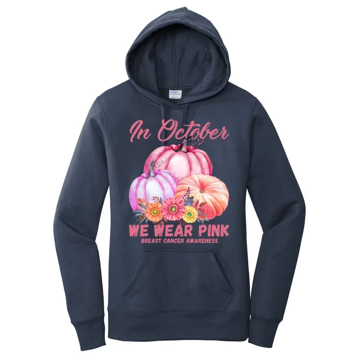 In October We Wear Pink Breast Cancer Awareness Pumpkin Patch Women's Pullover Hoodie