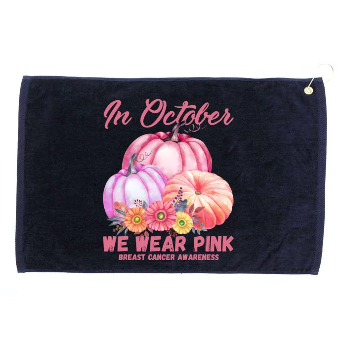 In October We Wear Pink Breast Cancer Awareness Pumpkin Patch Grommeted Golf Towel