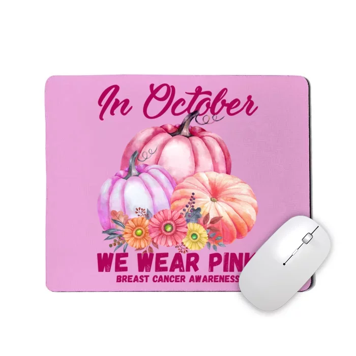 In October We Wear Pink Breast Cancer Awareness Pumpkin Patch Mousepad