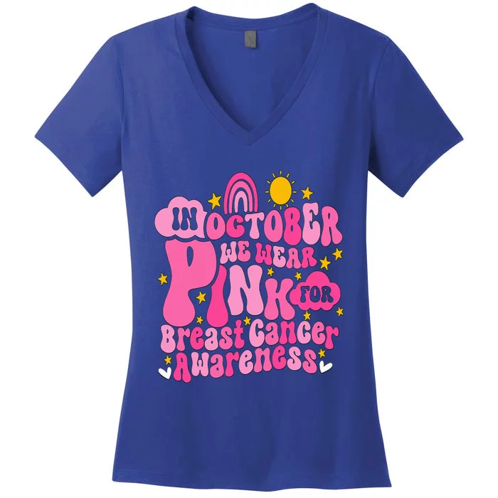 In October We Wear Pink For Breast Cancer Awareness Women's V-Neck T-Shirt