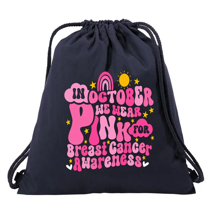 In October We Wear Pink For Breast Cancer Awareness Drawstring Bag