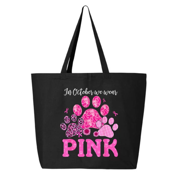 In October We Wear Pink Dog Cat Paw Breast Cancer Awareness 25L Jumbo Tote