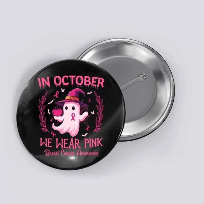 In October We Wear Breast Cancer Awareness Button