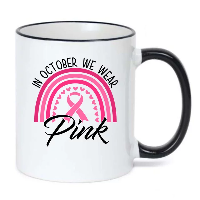 In October We Wear Pink Rainbow Ribbon Breast Cancer Black Color Changing Mug