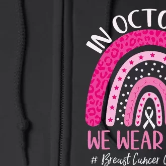 In October We Wear Pink Rainbow Breast Cancer Awareness Full Zip Hoodie