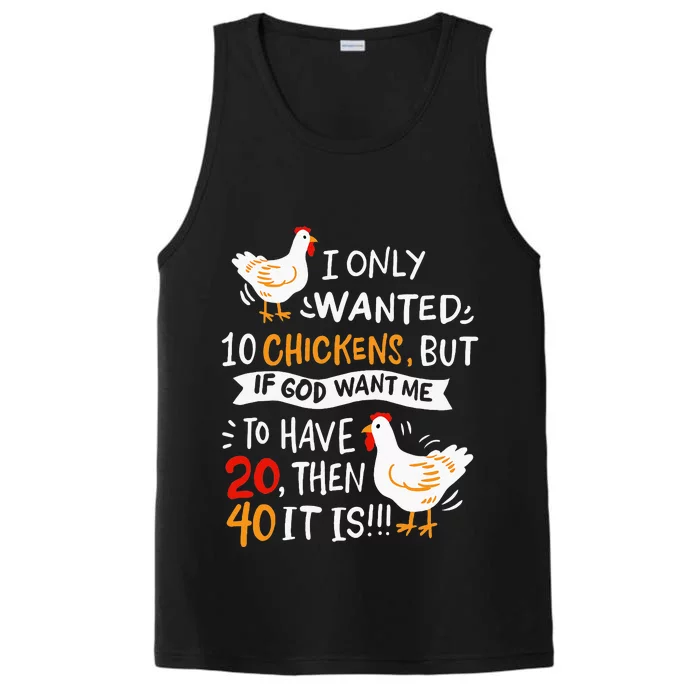 I Only Wanted 10 Chickens Crazy Chicken Farmer Performance Tank