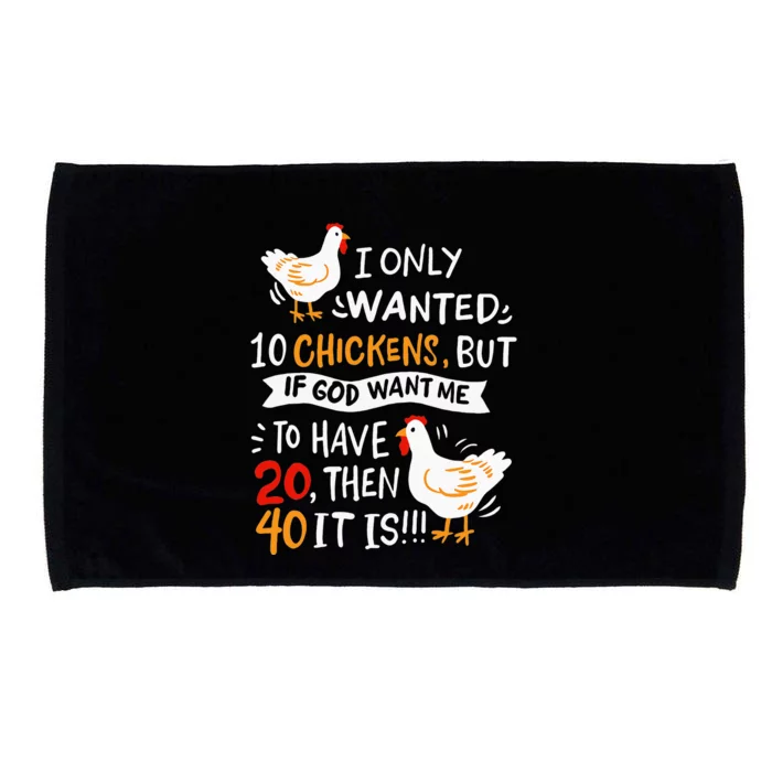 I Only Wanted 10 Chickens Crazy Chicken Farmer Microfiber Hand Towel