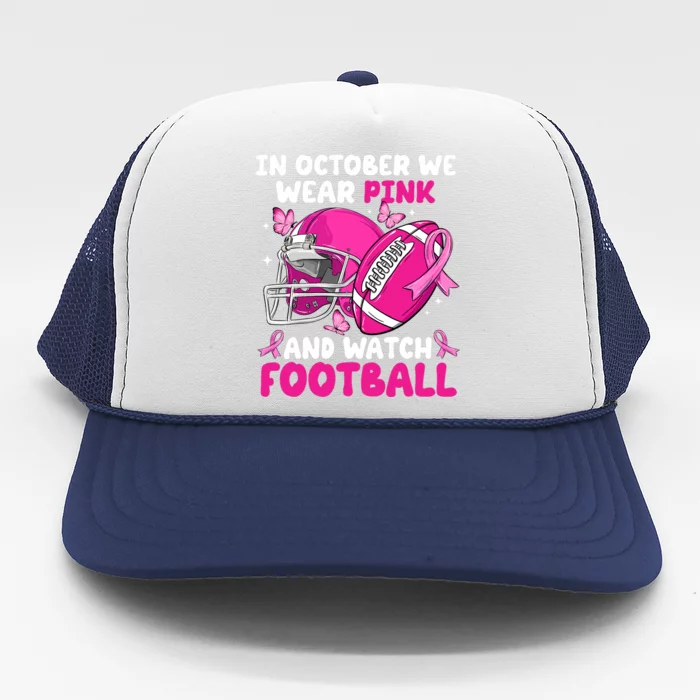 In October We Wear Football Breast Cancer Awareness Trucker Hat