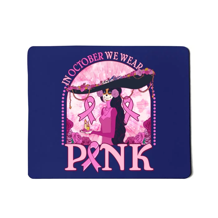 In October We Wear Pink Sugar Skull Lady Breast Cancer Awareness Mousepad