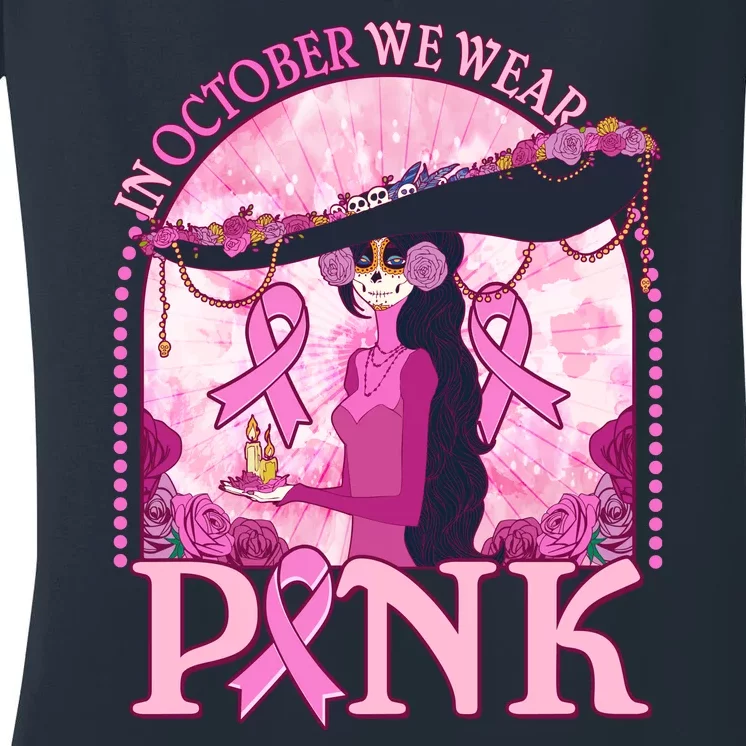 In October We Wear Pink Sugar Skull Lady Breast Cancer Awareness Women's V-Neck T-Shirt