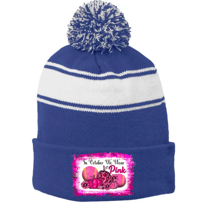 In October We Wear Pink Softball Breast Cancer Awareness Gift Stripe Pom Pom Beanie