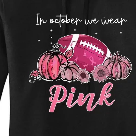 In October We Wear Pink Football Breast Cancer Awareness Women's Pullover Hoodie