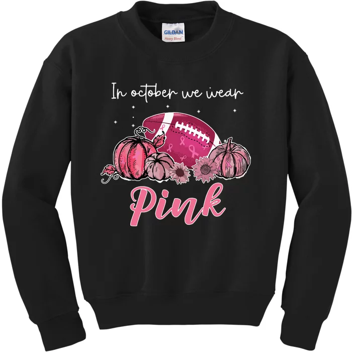 In October We Wear Pink Football Breast Cancer Awareness Kids Sweatshirt