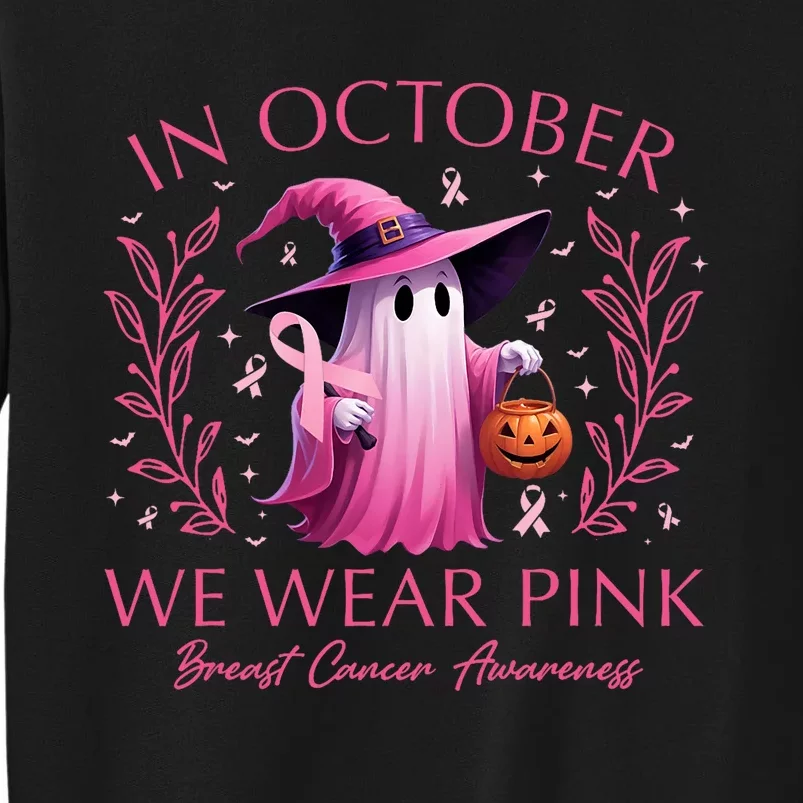 In October We Wear Ghost Witch Breast Cancer Awareness Tall Sweatshirt