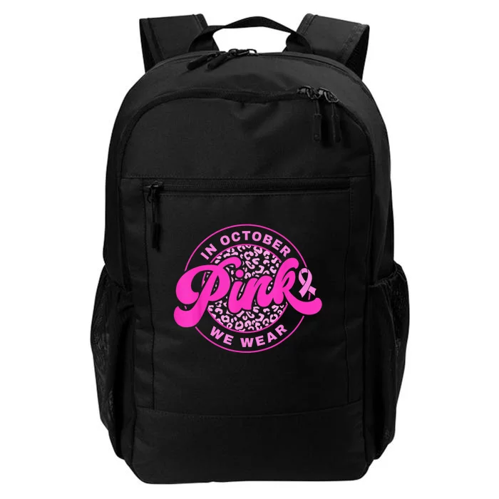 In October We Wear Pink Ribbon Breast Cancer Awareness Daily Commute Backpack