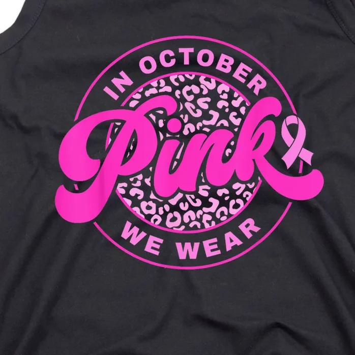 In October We Wear Pink Ribbon Breast Cancer Awareness Tank Top