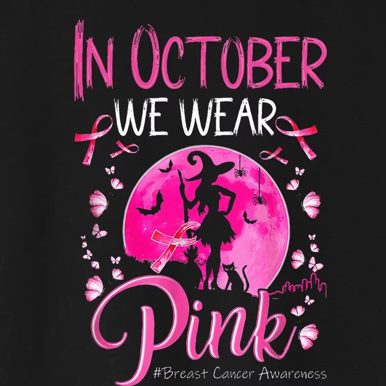 In October We Wear Ribbon Pink Halloween Witch Breast Cancer Women's Crop Top Tee