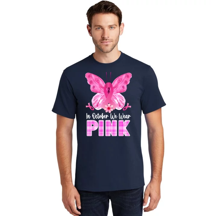 In October We Wear Pink Butterfly Ribbon Breast Cancer Tall T-Shirt