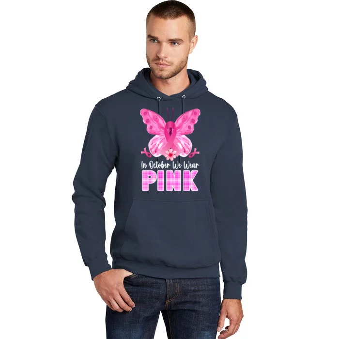 In October We Wear Pink Butterfly Ribbon Breast Cancer Tall Hoodie