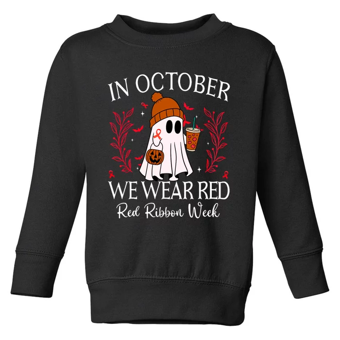 In October We Wear Red For Red Ribbon Week Awareness Toddler Sweatshirt