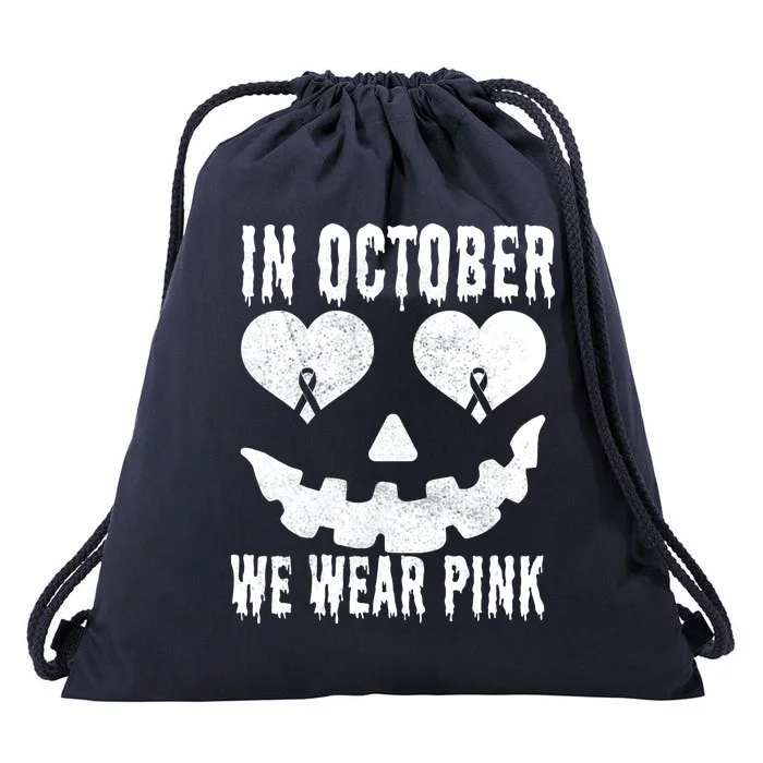 In October We Wear Pink Breast Cancer Jackolantern Halloween Drawstring Bag