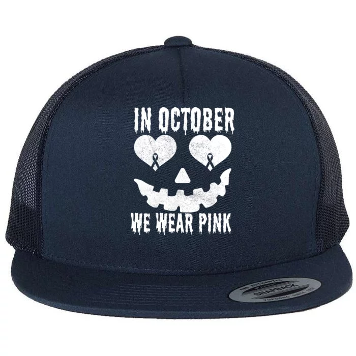 In October We Wear Pink Breast Cancer Jackolantern Halloween Flat Bill Trucker Hat