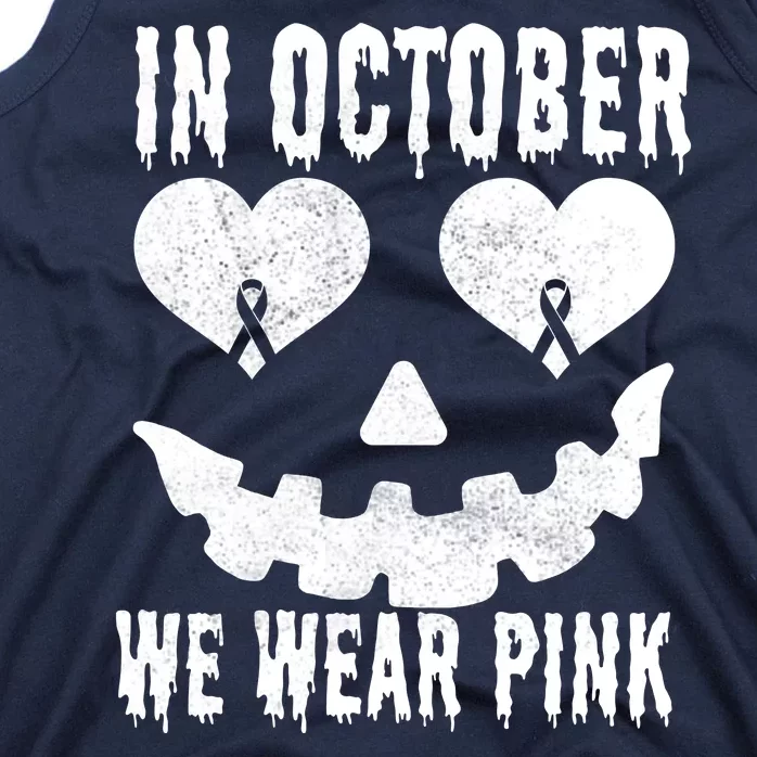 In October We Wear Pink Breast Cancer Jackolantern Halloween Tank Top